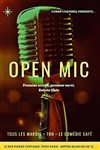 Open Mic - Premier arrivé, premier servi - 