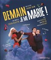 Demain je me marie ! - 