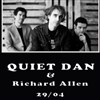 Quiet Dan + Richard Allen - 