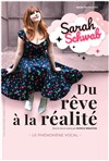 Sarah Schwab dans Du rêve à la réalité - 