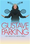 Gustave Parking dans De mieux en mieux pareil - 