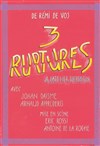 Trois Ruptures - 