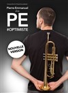 Pierre-Emmanuel alias P.E dans Optimiste - 