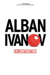 Alban Ivanov dans En construction - 