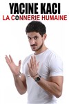 Yacine Kaci dans La connerie humain - 