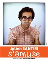 Julien Santini dans Julien Santini s'amuse - 