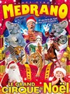 Cirque Medrano : Le Grand Cirque de Noël | - Aix en Provence - 