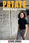 Margot Demeurisse dans Patate - 