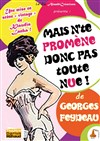 Mais n'te promène donc pas toute nue ! - 