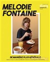 Mélodie Fontaine de manière plus générale - 