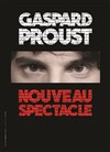 Gaspard Proust dans Nouveau spectacle - 