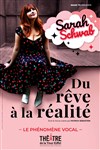 Sarah Schwab du rêve a la réalité - 