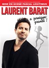 Laurent Barat dans Laurent Barat a presque grandi ! - 