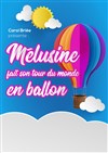 Mélusine fait son tourdu monde en ballon - 