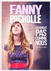 Fanny Pocholle dans Vraiment pas comme nous - 