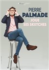 Pierre Palmade dans Pierre Palmade joue ses sketches - 