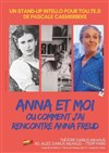 Anna et moi ou comment j'ai rencontré Anna Freud - 