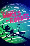 Krakens + Les singes robots - 