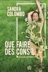 Sandra Colombo dans Que faire des cons ? - 