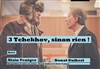 3 Tchekhov, sinon rien ! - 