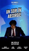 Un soir en absurdie - 