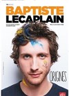 Baptiste Lecaplain dans Origines - 