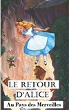 Le retour d'Alice au pays des merveilles - 