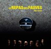 Le repas des fauves - 