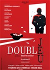 Double Jeu - 