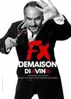 FX Demaison dans Di(x)Vin(s) - 