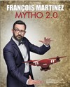 François Martinez dans Mytho 2.0 - 