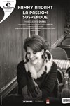 La Passion Suspendue | avec Fanny Ardant - 