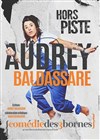 Audrey Baldassare dans Hors Piste - 