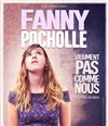 Fanny Pocholle dans Vraiment pas comme nous - 