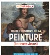 Toute l'histoire de la peinture (à travers Jésus) | par Hector Obalk - 