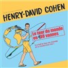 Henry-David Cohen dans Le tour du monde en 180 vannes - 