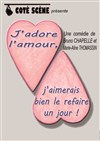 J'adore l'amour, j'aimerais bien le refaire un jour ! - 