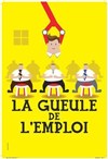 La gueule de l'emploi - 