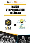 Match d'Impro : La Tiff vs Les Guily - 