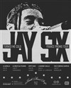 Jay Six + Projection du documenaire The Chase en présence du réalisateur - 