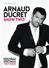 Arnaud Ducret dans Show two - 