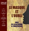 Le masque et l'oubli - 