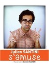 Julien Santini dans Julien Santini S'amuse - 