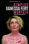 Vanessa Fery dans Simples mortels - 