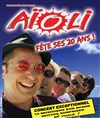 Aioli - les 20 ans ! Concert anniversaire ! - 