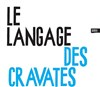 Le langage des cravates - 