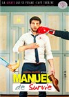 Manuel Salmero dans Manuel de survie - 