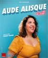 Aude Alisque dans À côté - 