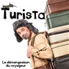 Turista, La démangeaison du voyageur - 