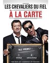 Les Chevaliers du Fiel dans A la carte | Saintes-Maries-de-la-Mer - 